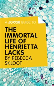 A joosr guide to… the immortal life of henrietta lacks by rebecca skloot cover image