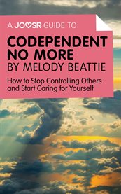 Codependent no more by Melody Beattie : how to stop controlling others and start caring for yourself cover image