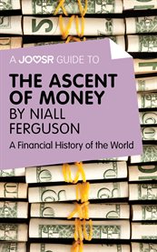 The ascent of money by Niall Ferguson : a financial history of the world cover image