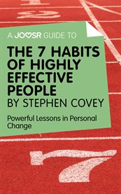 A joosr guide to... the 7 habits of highly effective people by stephen covey cover image