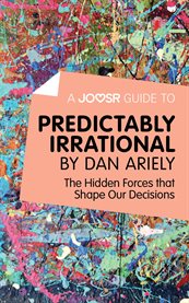 Predictably irrational by Dan Ariely : the hidden forces that shape our decisions cover image