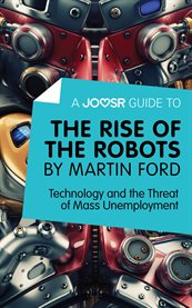 Rise of the robots : technology and the threat of a jobless future cover image