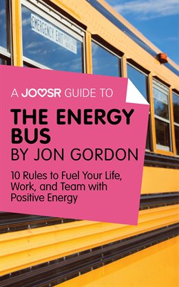 Imagen de portada para A Joosr Guide to... The Energy Bus by Jon Gordon