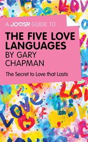 Joosr guide to ... the five love languages by gary chapman : the secret to love that lasts cover image