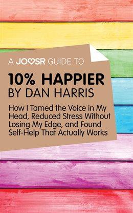Cover image for A Joosr Guide to... 10% Happier by Dan Harris