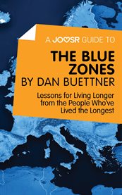 A joosr guide to... the blue zones by dan buettner cover image
