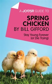 A joosr guide to… spring chicken cover image