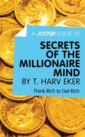 A joosr guide to… secrets of the millionaire mind cover image