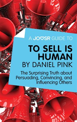 to sell is human by daniel h pink to sell is human by daniel h pink