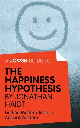 Cover image for A Joosr Guide to... The Happiness Hypothesis by Jonathan Haidt