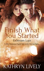 Finish What You Started Finish What You Started