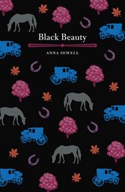 Black Beauty : the autobiography of a horse cover image