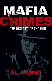 Mafia crimes. The History of the Mob cover image