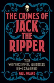 The crimes of Jack the Ripper cover image