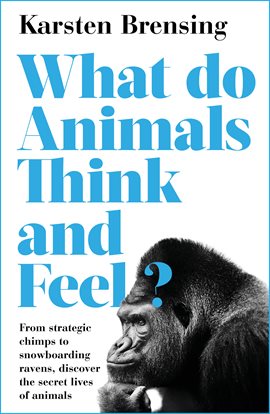 Cover image for What Do Animals Think and Feel?