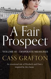 A fair prospect, volume iii. Desperate Measures cover image