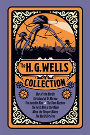 The H.G. Wells collection : 3 complete graphic novels cover image
