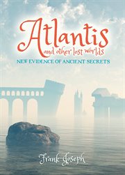 Atlantis and other lost worlds cover image