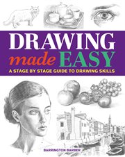 Drawing made easy : a stage by stage guide to drawing skills cover image