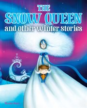 The snow queen and other winter stories cover image