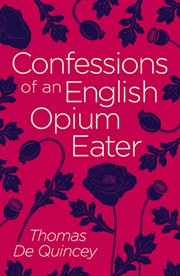 Confessions of an English opium-eater cover image