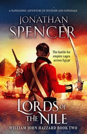 Lords of the nile. An epic Napoleonic Adventure of Invasion and Espionage cover image