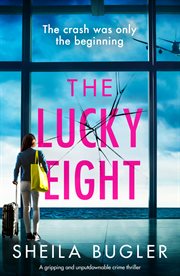 The lucky eight : a gripping and unputdownable crime thriller cover image