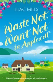 Waste not, want not in applewell cover image