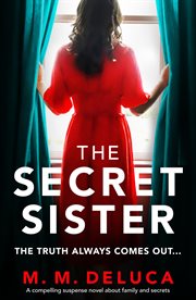 The secret sister. An absolutely gripping suspense novel with a shocking twist cover image