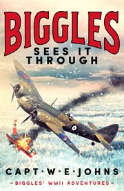 Biggles sees it through cover image
