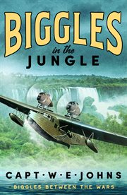 Biggles in the jungle cover image