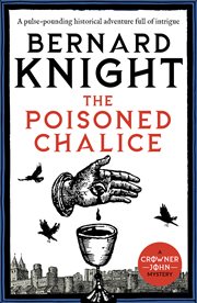 The poisoned chalice : a Crowner John mystery cover image
