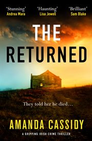 The Returned : A gripping Irish crime thriller cover image
