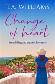 Change of Heart : An unforgettable feel-good summer romance. Beneath Italian Skies cover image