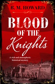 Blood of the Knights : A captivating Napoleonic historical mystery. Gracchus & Vanderville Mysteries cover image