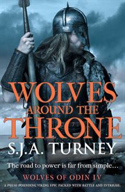 Wolves around the Throne : A pulse-pounding Viking epic packed with battle and intrigue. Wolves of Odin cover image