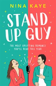 Stand Up Guy : The most uplifting romance you'll read this year cover image
