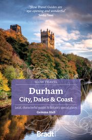 Durham (Slow Travel) : City, Dales & Coast cover image