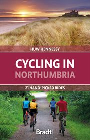 Cycling in Northumbria : 21 hand-picked rides cover image