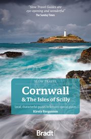 Cornwall & the Isles of Scilly : Local, characterful guides to Britain's Special Places cover image