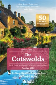 The Cotswolds (Slow Travel) : including Stratford-upon-Avon cover image