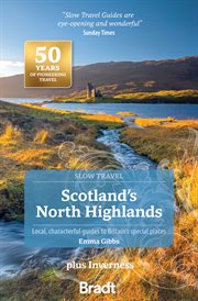 Scotland's North Highlands (Slow Travel) : Plus Inverness cover image