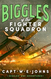 Biggles of the Fighter Squadron : Biggles' WW1 Adventures cover image