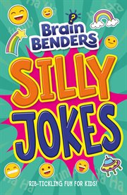 Brain benders : silly jokes cover image
