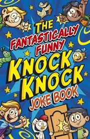 The fantastically funny knock knock joke book cover image