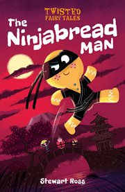 Twisted fairy tales: the ninjabread man cover image