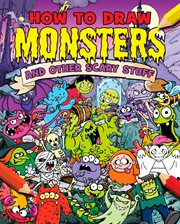 How to draw monsters and other scary stuff cover image