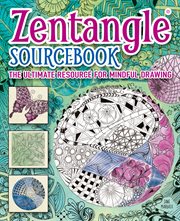 Zentangle® sourcebook. The ultimate resource for mindful drawing cover image