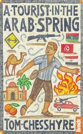 A tourist in the Arab Spring cover image