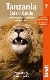 Tanzania safari guide, with Kilimanjaro, Zanzibar and the coast : the Bradt travel guide cover image